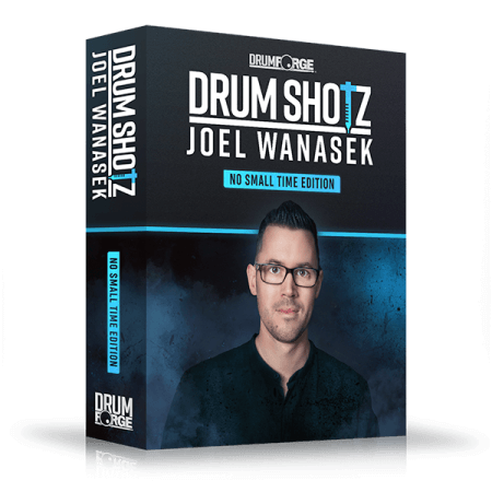 Drumforge DrumShotz Joel Wanasek No Small Time Edition WAV
